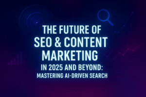The Future of SEO & Content Marketing in 2025 and Beyond: Mastering AI-Driven Search - ARIS Digital Solutions