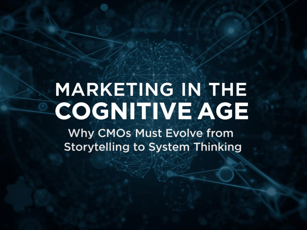 Marketing in the Cognitive Age Why CMOs Must Evolve from Storytelling to System Thinking - ARIS Digital Solutions